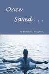 Once Saved . . .