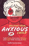 Helping Your Anxious Child