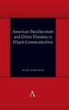 American Paraliterature and Other Theories to Hijack Communication