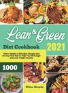 Lean and Green Diet Cookbook 2021