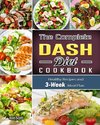 The Complete Dash Diet Cookbook