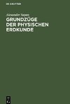 Grundzüge der Physischen Erdkunde