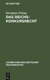 Das Reichs-Konkursrecht