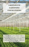 GREENHOUSE GARDENING FOR BEGINNERS