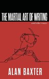 The Martial Art of Writing & Other Essays