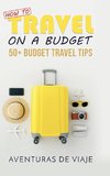 How to Travel on a Budget