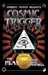 Cosmic Trigger the Play