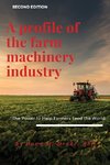 A Profile of the Farm Machinery Industry