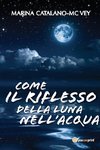 Come il riflesso della luna nell'acqua