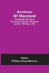 Archives Of Maryland; Proceedings And Acts Of The General Assembly Of Maryland April 26, 1700- May 3, 1704