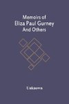 Memoirs Of Eliza Paul Gurney And Others