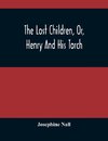 The Lost Children, Or, Henry And His Torch