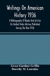 Writings On American History 1936; A Bibliography Of Books And Articles On United States History Published During The Year 1936