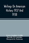 Writings On American History 1937 And 1938; A Bibliography Of Books And Articles On United States History Published During The Year 1937 And 1938