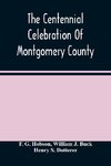 The Centennial Celebration Of Montgomery County