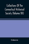 Collections Of The Connecticut Historical Society (Volume Xii)