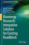 Bioenergy Research: Integrative Solution for Existing Roadblock