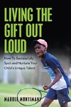 Living the Gift out Loud