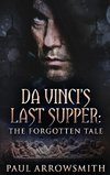 Da Vinci's Last Supper - The Forgotten Tale