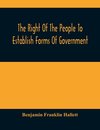 The Right Of The People To Establish Forms Of Government