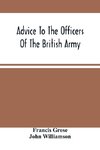 Advice To The Officers Of The British Army