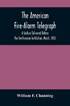 The American Fire-Alarm Telegraph