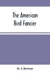 The American Bird Fancier