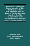 Centennial Celebration Commemorative Of The Settlement Of The Rev. Thaddeus Dodd As Pasor Of The Presbyterian Church Of Ten Mile In September, 1779