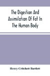 The Digestion And Assimilation Of Fat In The Human Body