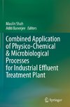 Combined Application of Physico-Chemical & Microbiological Processes for Industrial Effluent Treatment Plant