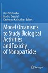 Model Organisms to Study Biological Activities and Toxicity of Nanoparticles