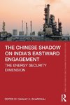 The Chinese Shadow on India's Eastward Engagement