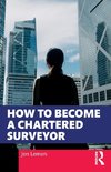 How to Become a Chartered Surveyor