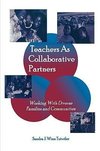 Tutwiler, S: Teachers as Collaborative Partners