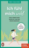 Ich fühl mich wohl -  - Ziele erreichen, Gewicht halten, mehr bewegen