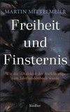 Freiheit und Finsternis