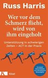 Wer vor dem Schmerz flieht, wird von ihm eingeholt NA