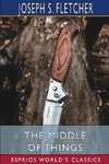 The Middle of Things (Esprios Classics)