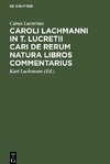 Caroli Lachmanni in T. Lucretii Cari De rerum natura libros commentarius