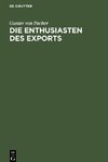 Die Enthusiasten des Exports