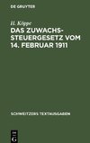 Das Zuwachssteuergesetz vom 14. Februar 1911