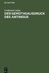 Der Gemüthsausdruck des Antinous