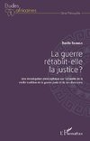 La guerre rétablit-elle la justice ?