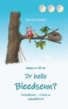 Dr helle Bleedsenn?