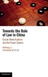 Towards the Rule of Law in China