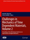 Challenges in Mechanics of Time Dependent Materials, Volume 2