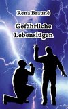 Gefährliche Lebenslügen