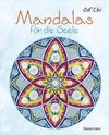 Mandalas für die Seele - 60 handgezeichnete Kunstwerke für mehr Achtsamkeit und Kreativität