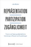 Repräsentation - Partizipation - Zugänglichkeit