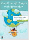 Einmal um den Globus mit Krippenkindern